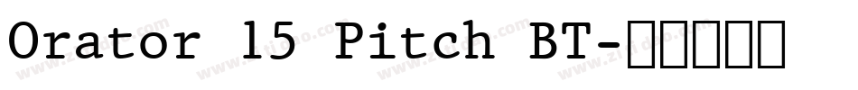 Orator 15 Pitch BT字体转换